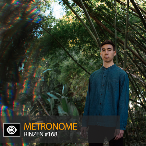 Metronome #168: Rinzen